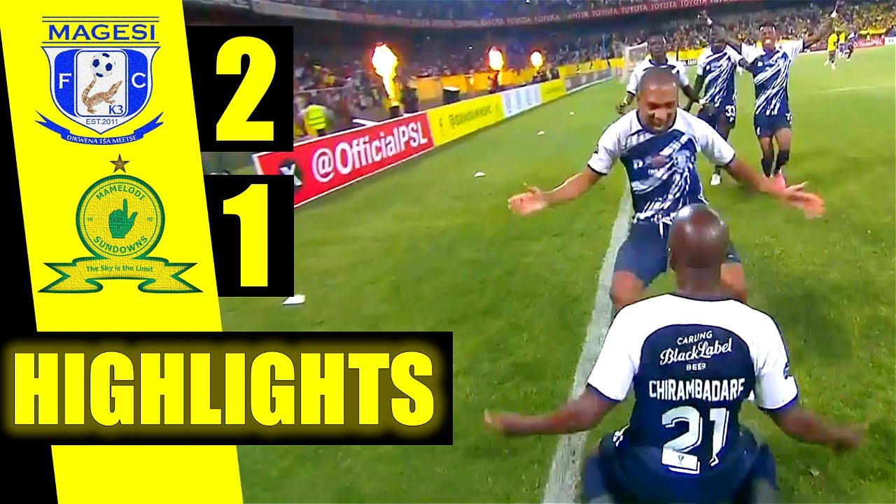 Mamelodi Sundowns vs Magesi: A Clash of Titans