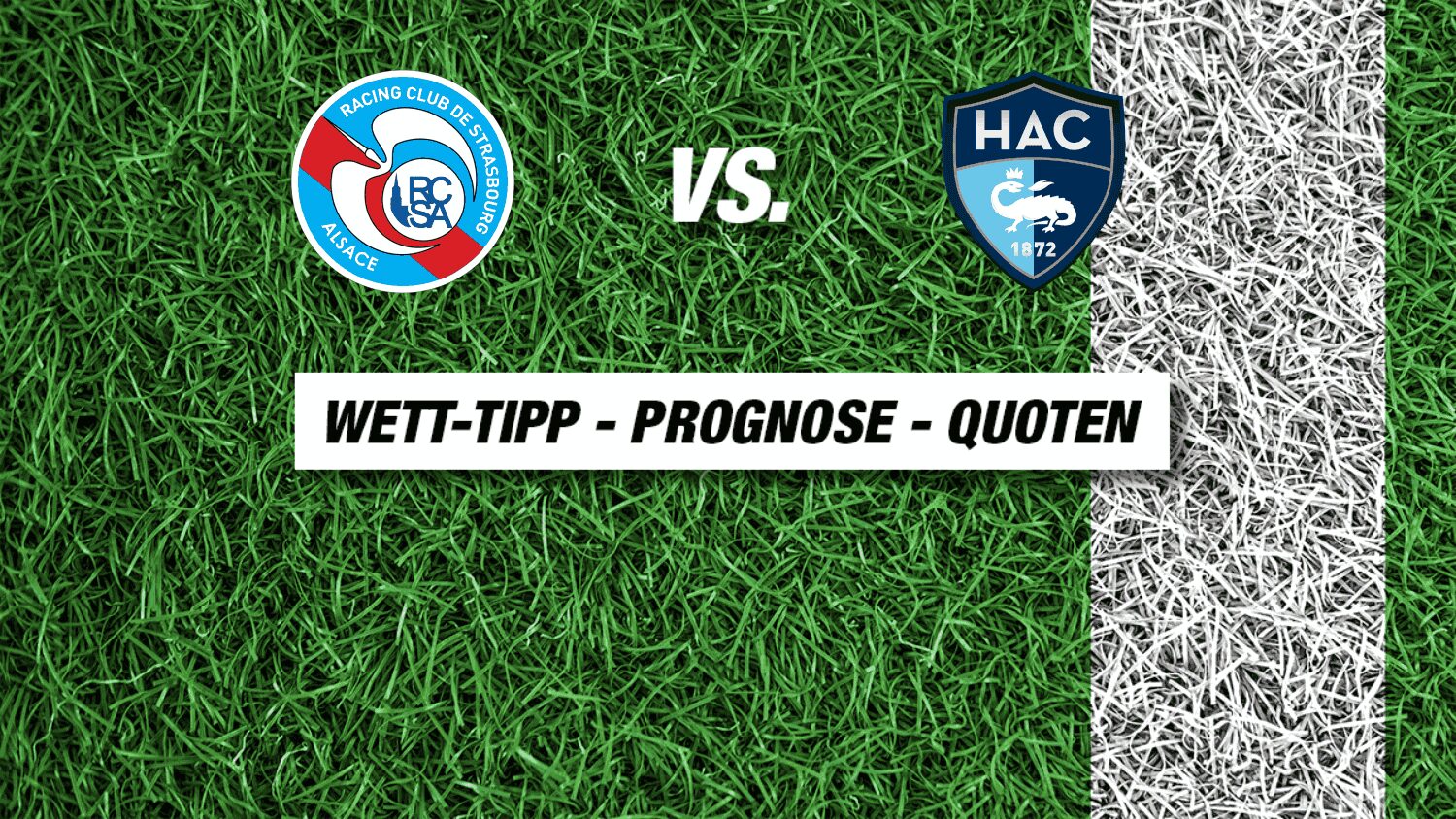 Strasbourg vs Le Havre: A thrilling Ligue 1 Encounter