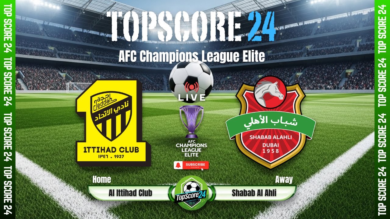 Al-Ittihad vs Shabab Al-Ahli: An Exciting Clash