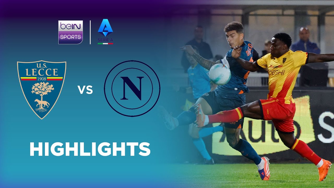 Lecce vs Napoli: A Thrilling Serie A Showdown