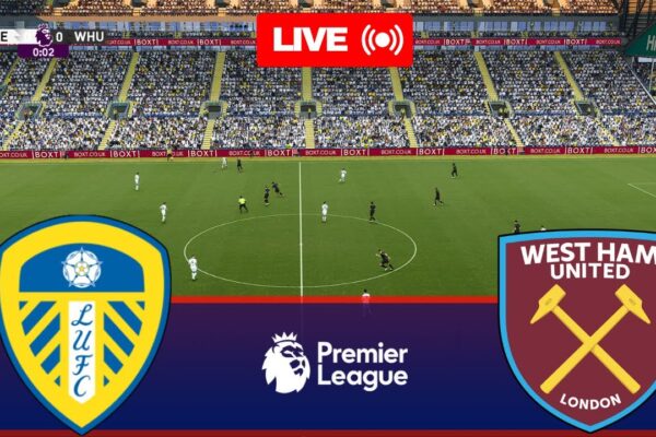 Leeds United vs West Ham: A Thrilling Encounter on the Pitch
