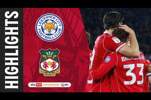 Leicester City vs Wrexham: FA Cup Showdown Preview