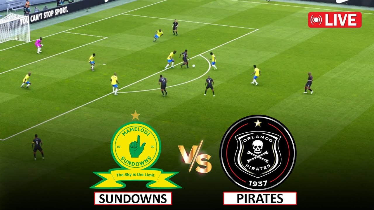 Pirates vs Sundowns: An Anticipated Clash in South African Football