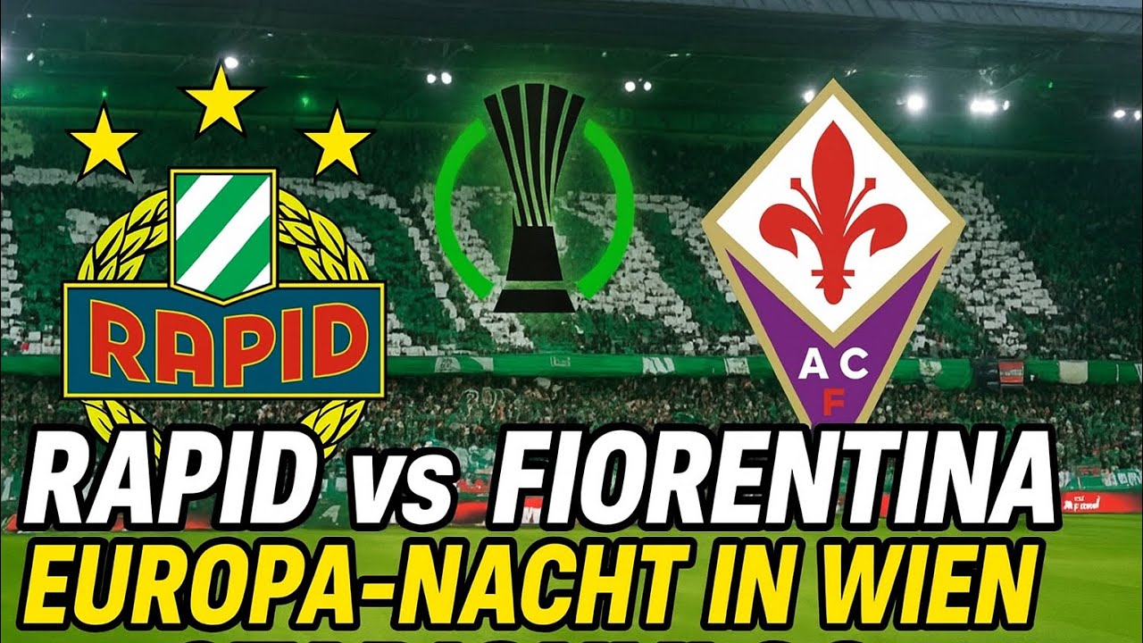 Rapid Wien vs Fiorentina: A Crucial European Clash