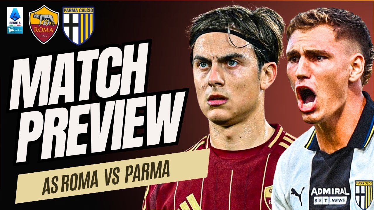 Roma vs Parma: Highlights and Insights from the Serie A Clash