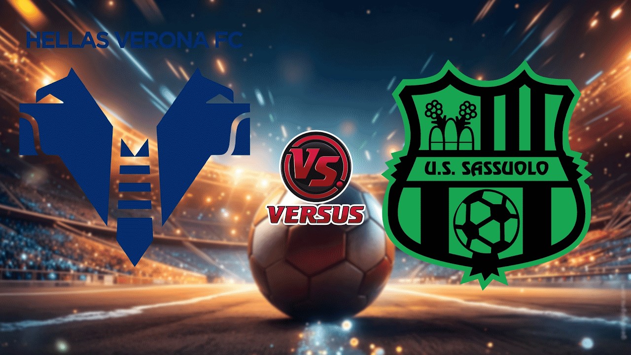 Verona vs Sassuolo: A Clash of Serie A Rivals