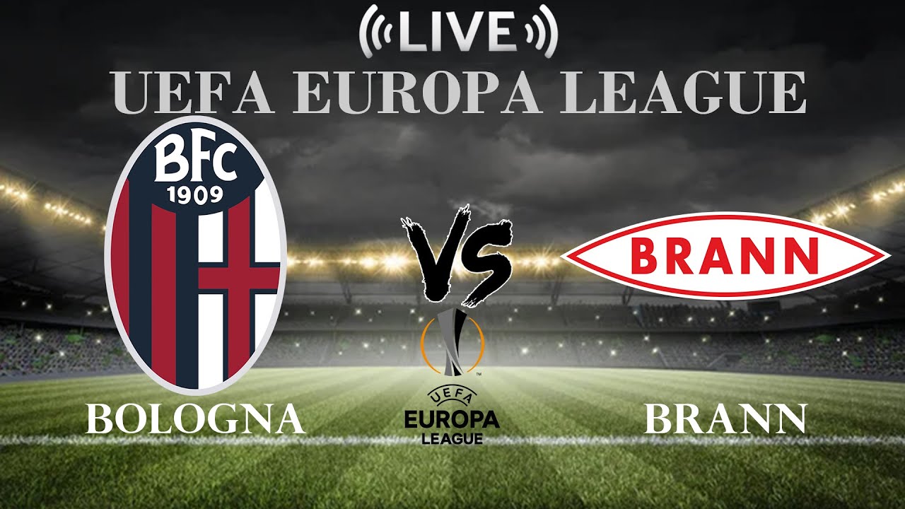 Bologna vs Brann: Exciting Clash Ahead