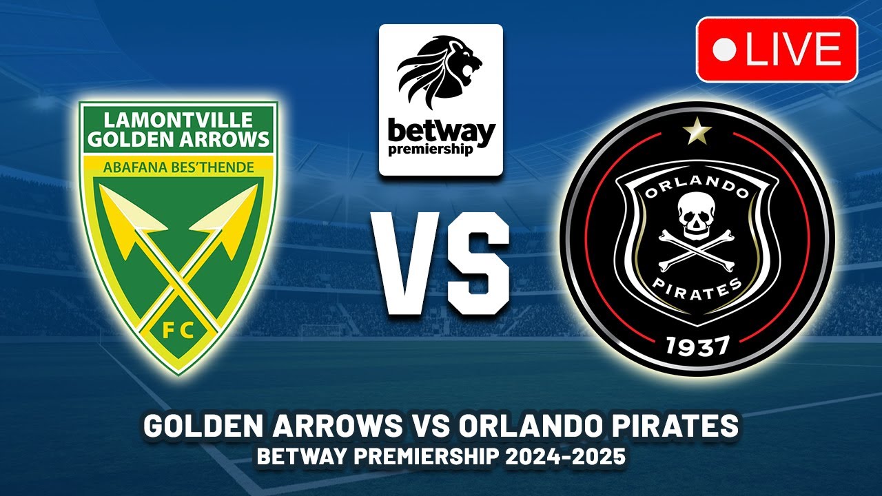Golden Arrows vs Orlando Pirates: A Thrilling Encounter