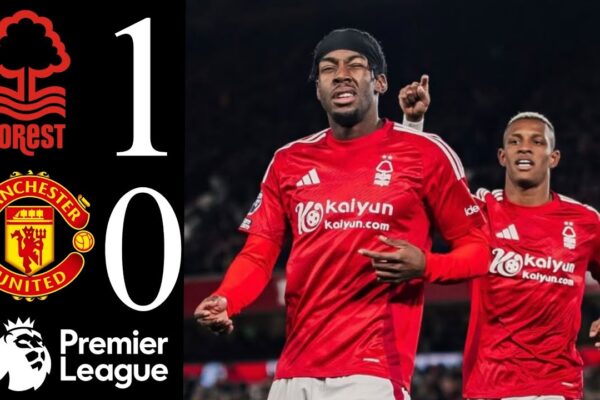 Nottingham Forest vs Manchester United: Match Highlights