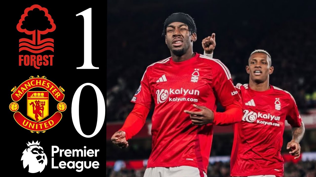 Nottingham Forest vs Manchester United: Match Highlights