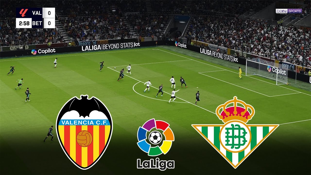 Valencia vs Real Betis: A Thrilling La Liga Encounter